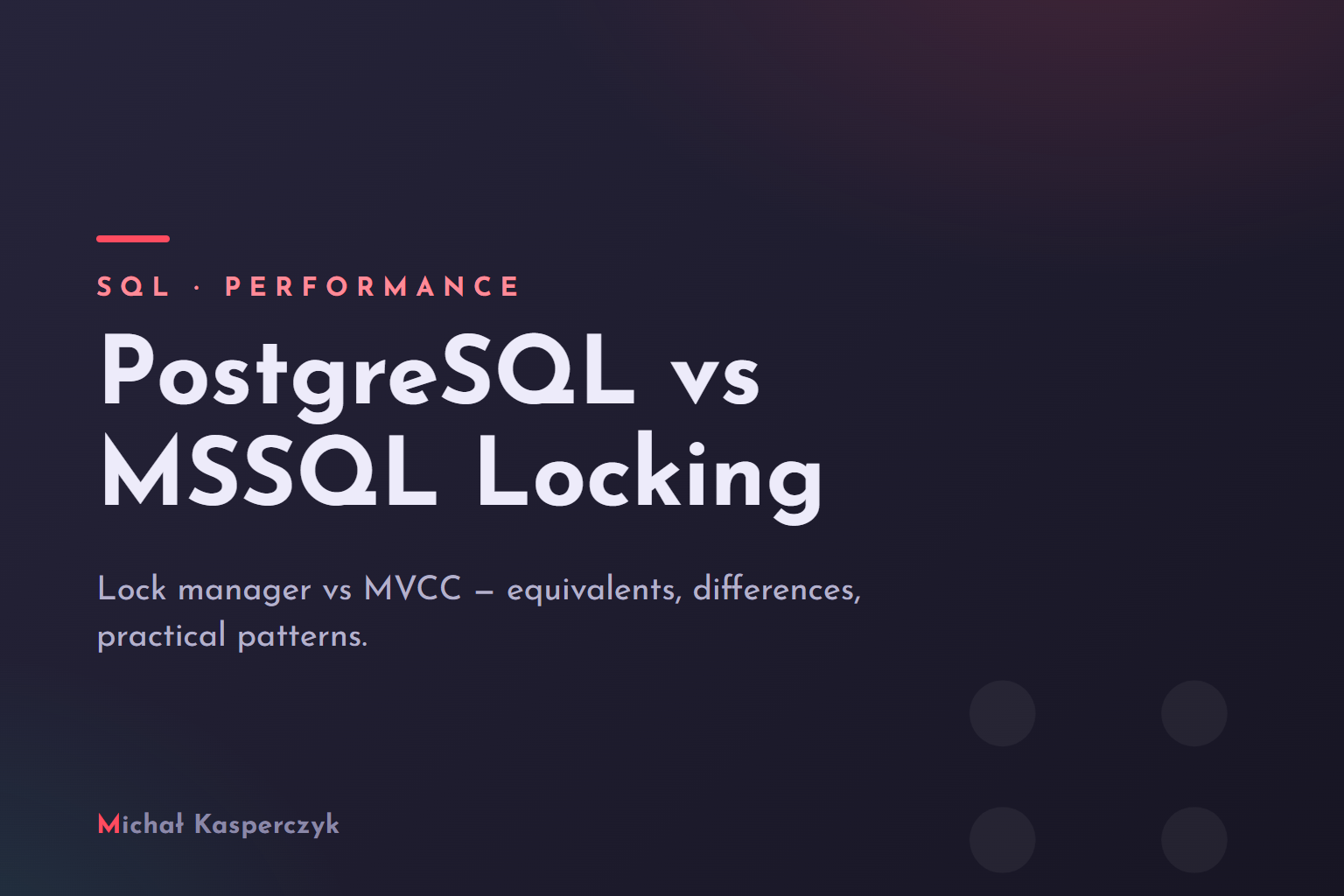 Cover: PostgreSQL vs MSSQL locking — lock manager vs MVCC